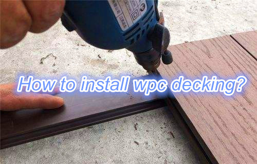 How to install wpc composite decking