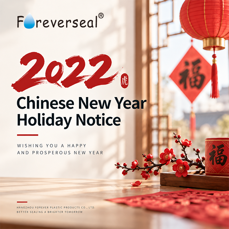 2022 Chinese New Year Holiday Notice | Foreverseal