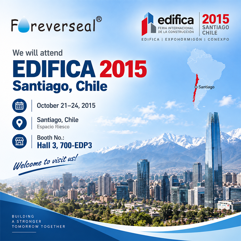 Foreverseal® to Exhibit at Edifica 2015 Chile – Visit Us at Booth 700-EDP3