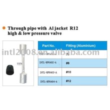 through pipe with aluminum jacket R12 hign & low pressure valve wholesale and retail