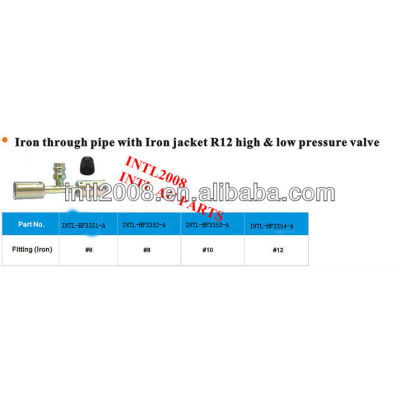 auto air conditioning hose fitting iron through pipe hose fitting /connector/coupling with Iron Jacket R12 Valve