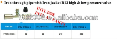 auto air condition fitting ac pipe fitting through pipe hose fitting with Iron Jacket R12 Valve