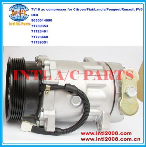 9630014080 71789353 71723461 71723460 71789351 7V16 car ac compressor China supply for Citroen/Fiat/Lancia/Peugeot/Renault PV6