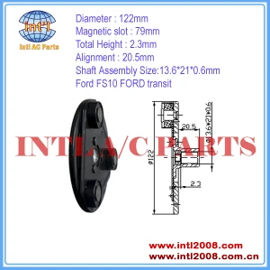 China factory FS10 ac clutch hub Ford transit Auto a/c compressor clutch hub 122mm air conditioning compressor 13.6*21*0.6mm