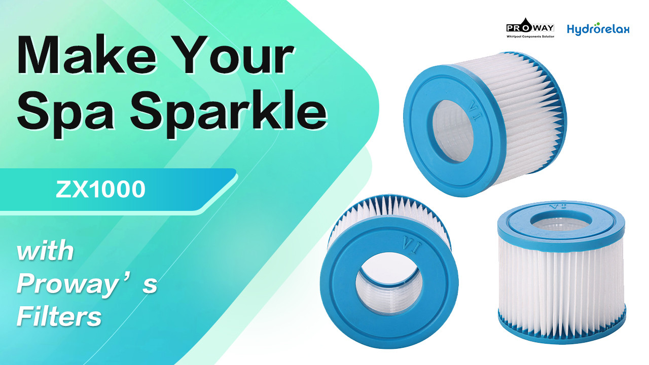 How to Make Your Spa Sparkle with Proway’s Filters ✨