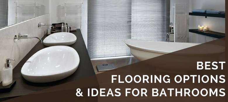 Best Flooring For Bathroom Use, What Is The Best Floor Covering For Bathrooms