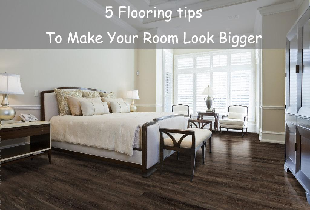 How to Make a Room Look Bigger With Flooring?