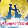 Happy Chinese Valentine's Day