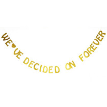 We've Decided On Forever Gold Glitter Wedding Banner
