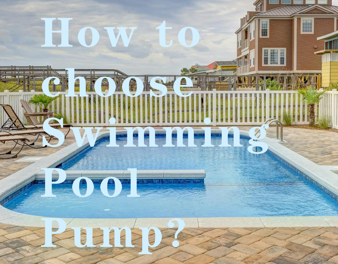 How to choose Swimming Pool Pump？