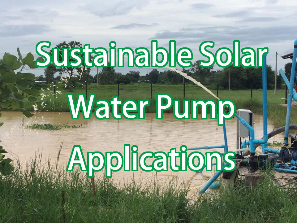 Sustainable Solar Water Pump Applications