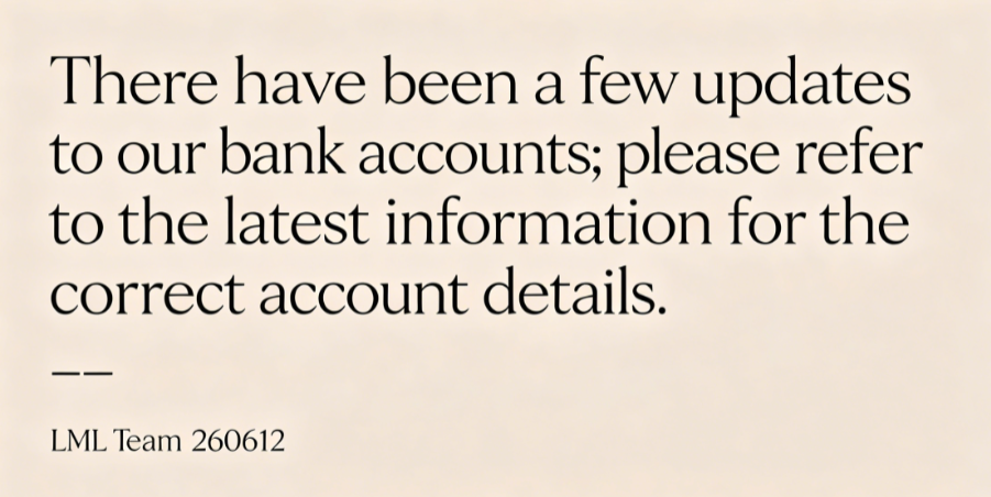 There have been a few updates to our bank accounts; please refer to the latest information for the correct account details.