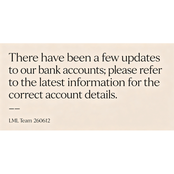 There have been a few updates to our bank accounts; please refer to the latest information for the correct account details.