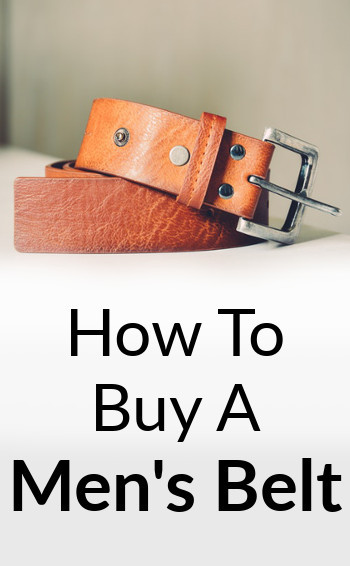 How To Buy A Men's Belt | Guide To Finding The Perfect Belt