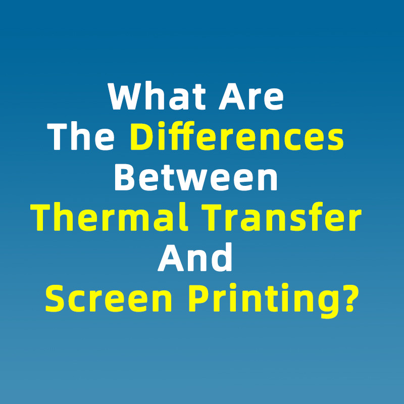 What are the differences between thermal transfer and screen printing?