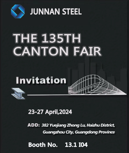 Junnan Steel in the 135th Canton Fair