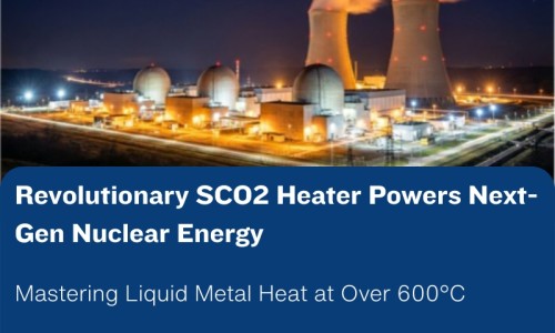 Riscaldatore SCO2 per il nucleare: uno studio di caso sul metallo liquido ad alta temperatura