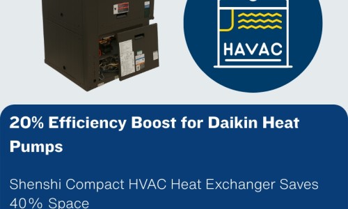 Shenshi HVAC Heat Exchanger: Daikin Heat Pump Efficiency Case