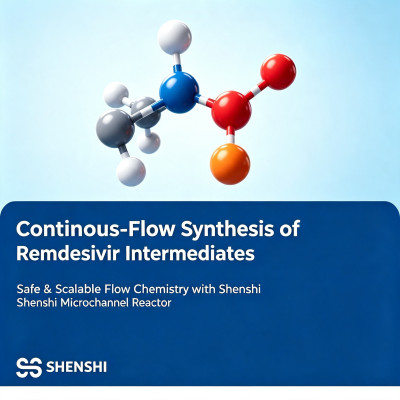 Continuous-Flow Synthesis of Remdesivir Intermediates: Eliminates Cryogenic Operations and High-Risk Feedstock Handling, Boosting Yield by 40%.