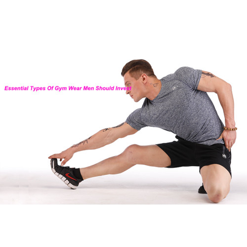 Essential Types Of Gym Wear Men Should Invest