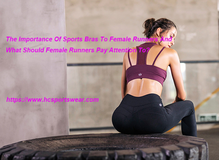 The Importance Of Sports Bras To Female Runners And What Should Female Runners Pay Attention To?
