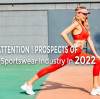 Attention ! Prospects Of The Sportswear Industry In 2022