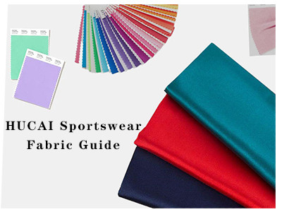 HUCAI Sportswear Fabric Guide