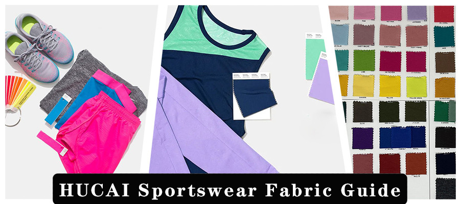 HUCAI Sportswear Fabric Guide