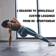 5 Reasons To Wholesale Custom Leggings From Hc Sportswear