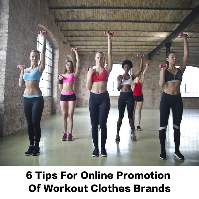 6 Tips For Online Promotion Of Workout Clothes Brands