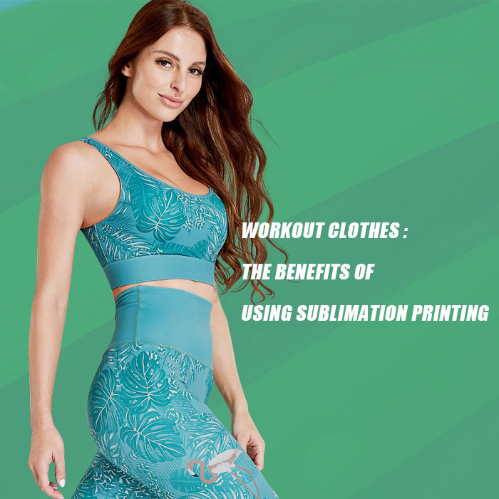Workout Clothes : The Benefits of Using Sublimation Printing