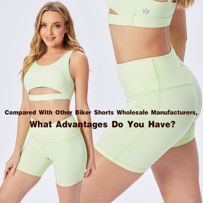 Compared With Other Biker Shorts Wholesale Manufacturers, What Advantages Do You Have?