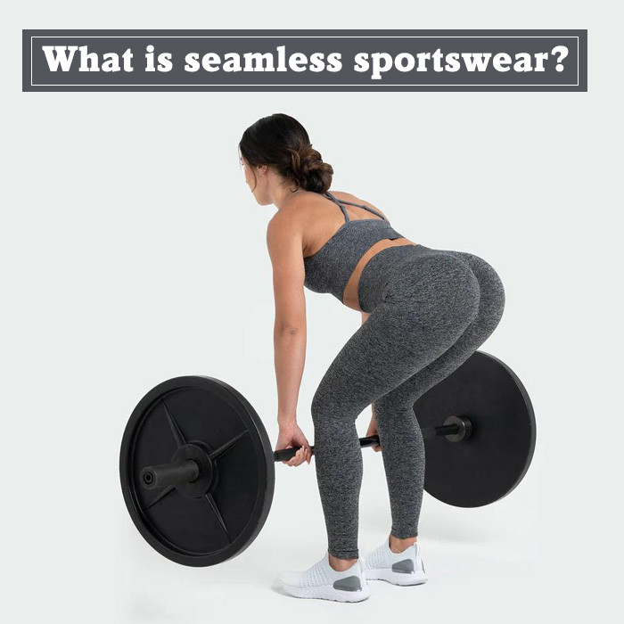 What is seamless sportswear?