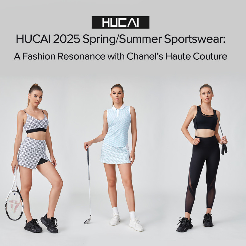 HUCAI 2025 Spring/Summer Sportswear: A Fashion Resonance with Chanel's Haute Couture