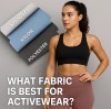 What Fabric Is Best for Activewear? Professional Insights on Polyester, Nylon, and Spandex