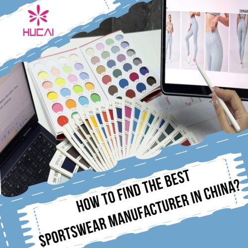 How to find the best sportswear manufacturer in China?