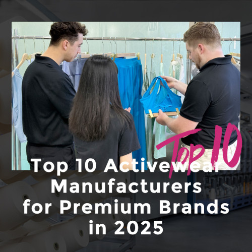 Top 10 Activewear Manufacturers for Premium Brands in 2025