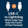 USB-C vs Lightning: Which Cable Type Rules the Future of Fast Charging?