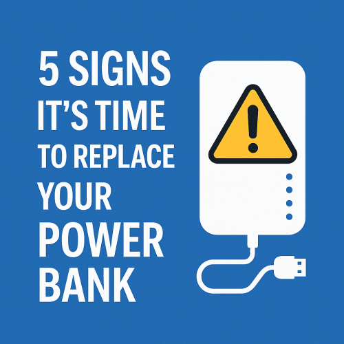 5 Signs It’s Time to Replace Your Power Bank