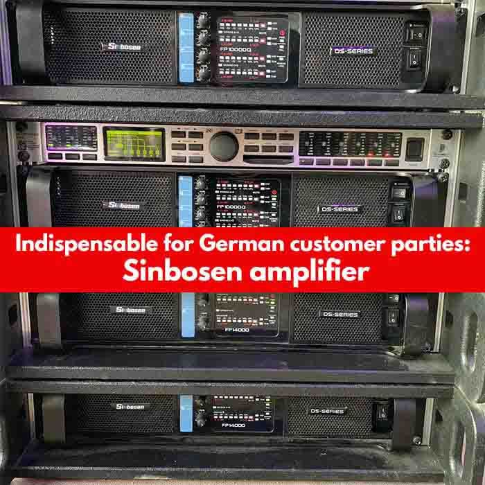 Les amplificateurs des séries FP et DSP de Sinbosen sont indispensables pour les clients allemands.