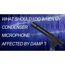 What should I do when my condenser microphone affected by damp?