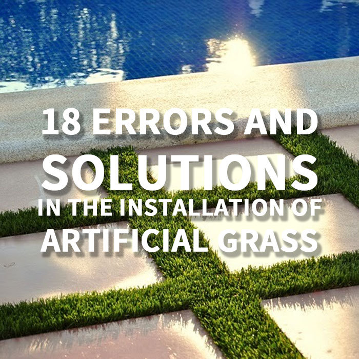 18 Errores Y Soluciones En La Instalación De Césped Artificial