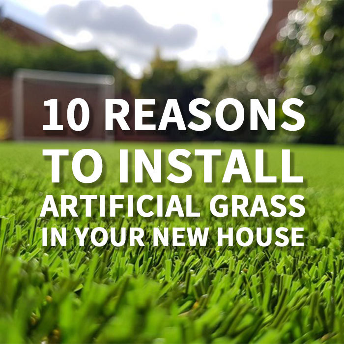あなたの新しい家に人工芝を設置する10の理由