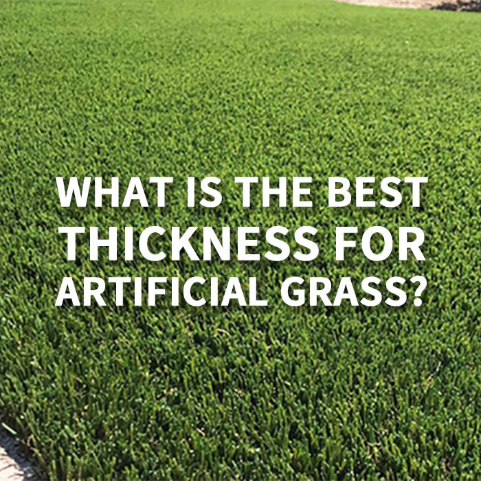 What is the best thickness for artificial grass?