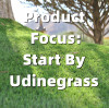 Product Focus: Start By Udinegrass