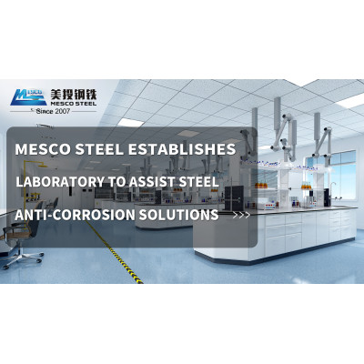 MESCO STEEL establishes laboratory to assist steel anti-corrosion solutions