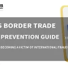 Cross border Trade Fraud Prevention Guide: How to Avoid Becoming a Victim of International Fraud?