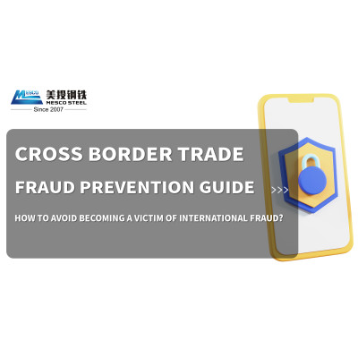 Cross border Trade Fraud Prevention Guide: How to Avoid Becoming a Victim of International Fraud?