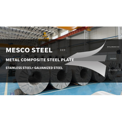 MESCO STEEL Metal composite steel plate (Stainless Steel+ Galvanized Steel)