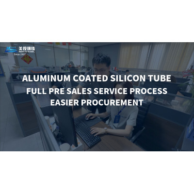 Aluminum coated silicon tube, full pre-sales service process, easier procurement